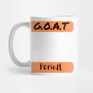 G.O.A.T. Periodt Mug